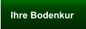 Ihre Bodenkur